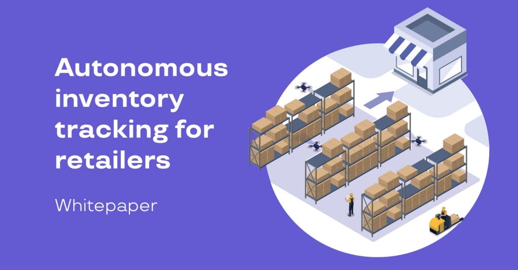 Whitepaper: Autonomous inventory tracking for retailers